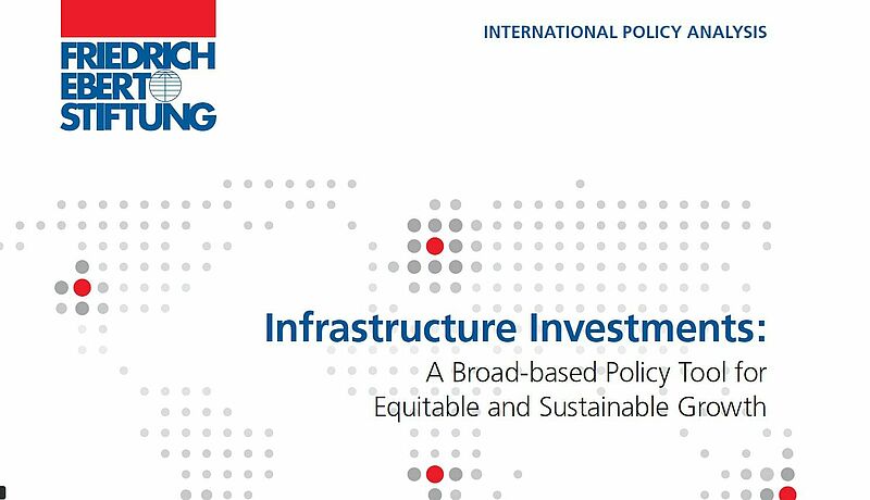 "Infrastructure Investments A Broadbased Policy Tool for